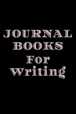 Book cover for Journal Books For Writing