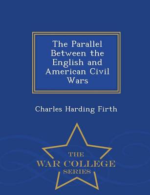 Book cover for The Parallel Between the English and American Civil Wars - War College Series