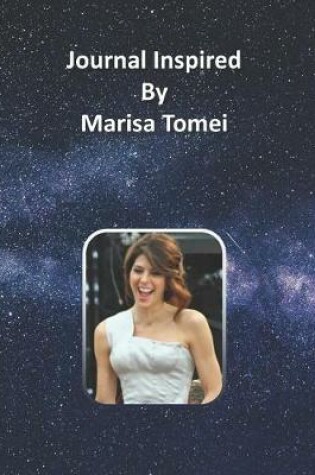 Cover of Journal Inspired by Marisa Tomei