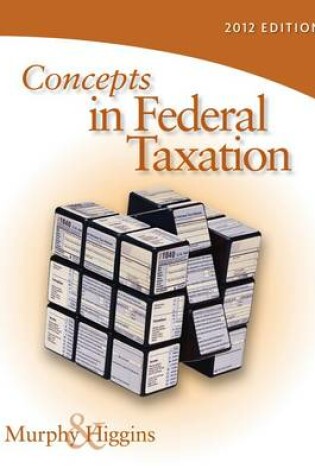 Cover of Concepts in Federal Taxation 2012