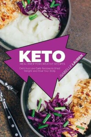 Cover of Keto Meal Prep for Creative Recipes