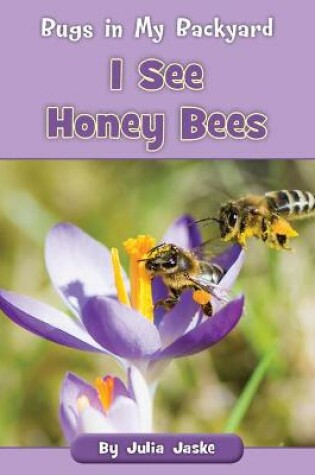 Cover of I See Honey Bees