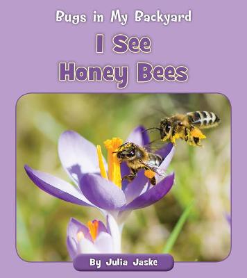 Book cover for I See Honey Bees
