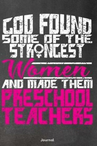 Cover of God Found Some of the Strongest Women and Made Them Preschool Teachers