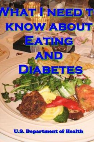 Cover of What I Need to Know about Eating and Diabetes