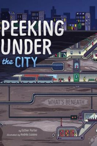 Cover of Peeking Under the City