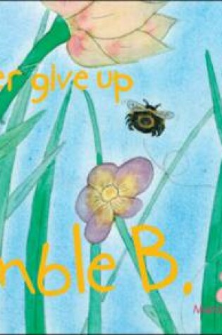 Cover of Never Give Up Bumble B