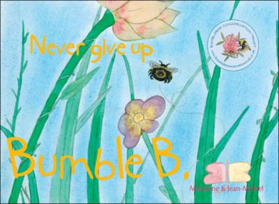 Book cover for Never Give Up Bumble B