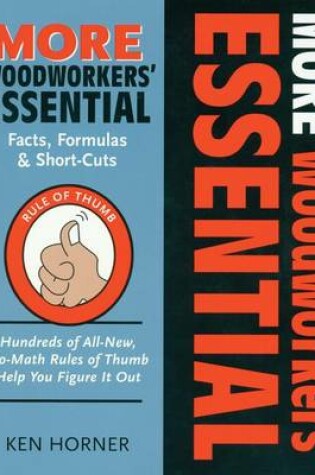 Cover of MORE Woodworkers' Essential Facts, Formulas and Short-Cuts
