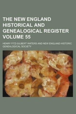 Cover of The New England Historical and Genealogical Register Volume 55