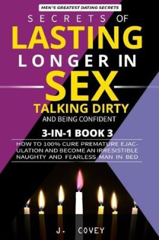 Cover of Secrets of Lasting Longer in Sex, Talking Dirty, and Being Confident