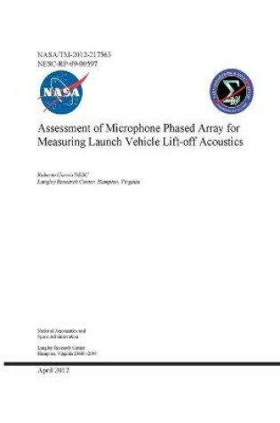 Cover of Assessment of Microphone Phased Array for Measuring Launch Vehicle Lift-off Acoustics