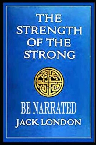 Cover of The Strength of the Strong BE NARRATED