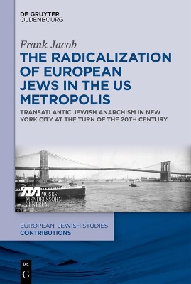 Book cover for The Radicalization of European Jews in the Us Metropolis