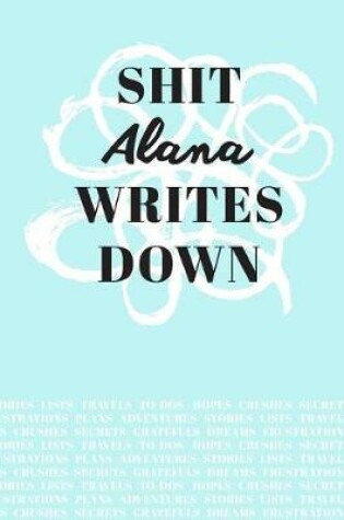 Cover of Shit Alana Writes Down