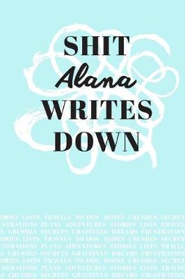 Book cover for Shit Alana Writes Down