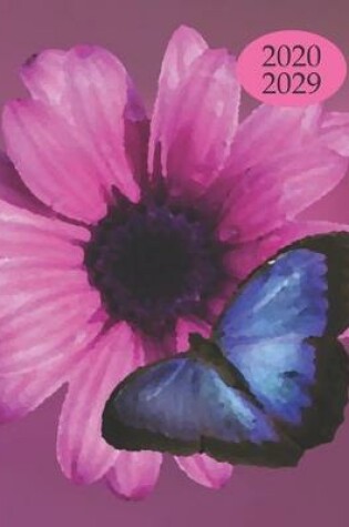 Cover of 2020-2029 10 Ten Year Planner Monthly Calendar Butterflies Goals Agenda Schedule Organizer