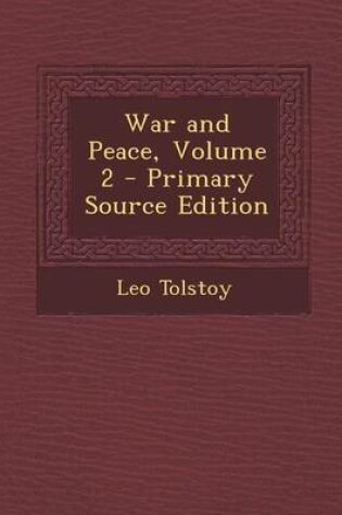Cover of War and Peace, Volume 2 - Primary Source Edition