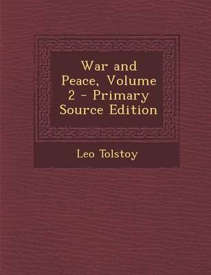 Book cover for War and Peace, Volume 2 - Primary Source Edition