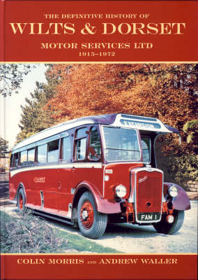 Book cover for The Definitive History of Wilts and Dorset Motor Services Ltd, 1915-1972