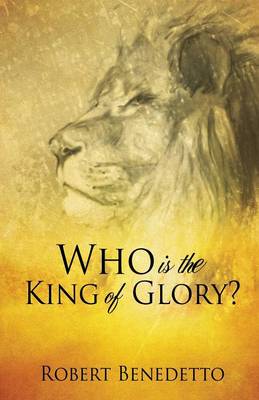 Book cover for Who Is the King of Glory?