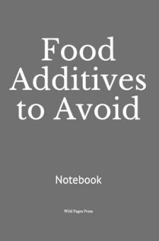 Cover of Food Additives to Avoid