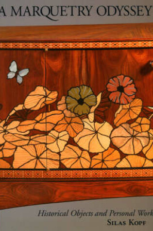 Cover of Marquetry Odyssey: Historical Objects and Personal Work Silas Kopf