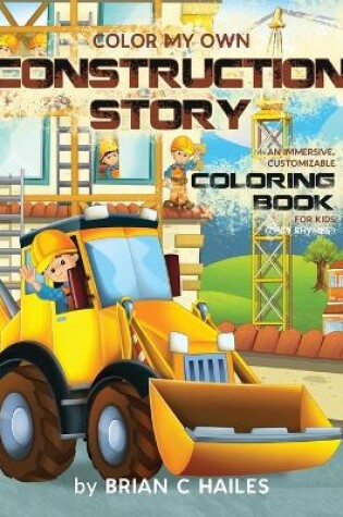 Cover of Color My Own Construction Story