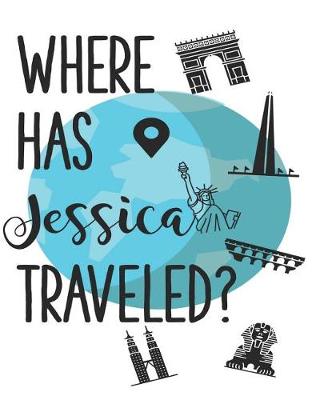 Book cover for Where Has Jessica Traveled?