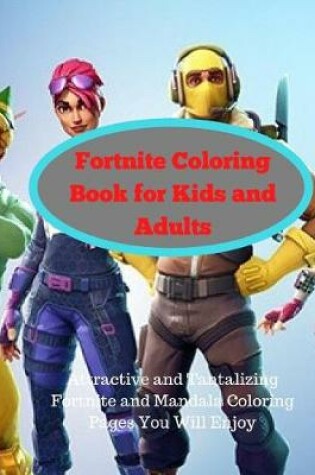 Cover of Fortnite Coloring Book for Kids and Adults