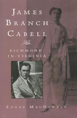 Book cover for James Branch Cabell and Richmond-In-Virginia