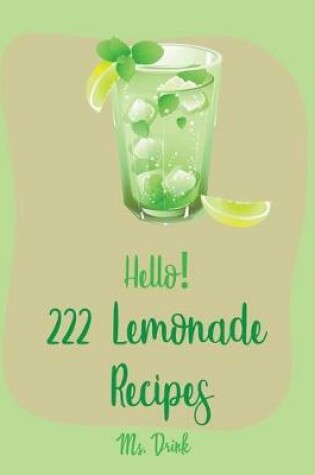 Cover of Hello! 222 Lemonade Recipes