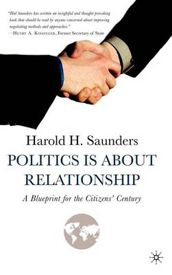 Book cover for Politics Is about Relationship: A Blueprint for the Citizens' Century