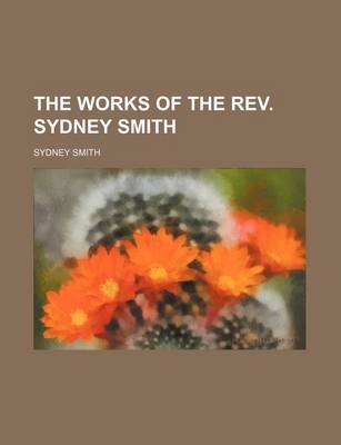 Book cover for The Works of the REV. Sydney Smith (Volume 3)