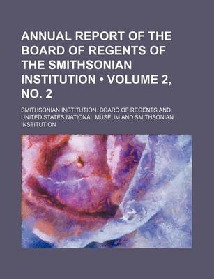 Book cover for Annual Report of the Board of Regents of the Smithsonian Institution