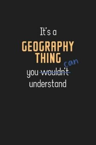 Cover of It's a Geography Thing You Can Understand
