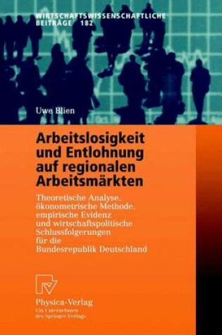 Cover of Arbeitslosigkeit und Entlohnung auf regionalen Arbeitsmärkten