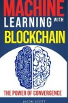 Book cover for Machine Learning with Blockchain