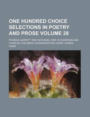 Book cover for One Hundred Choice Selections in Poetry and Prose Volume 28