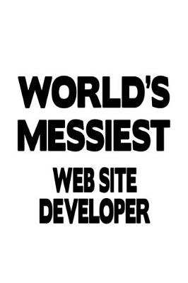 Book cover for World's Messiest Web Site Developer