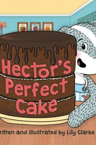 Cover of Hector's Perfect Cake