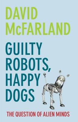 Book cover for Guilty Robots, Happy Dogs