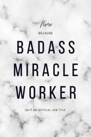 Cover of Nurse Practitioner Because Badass Miracle Worker Isn't an Official Job Title