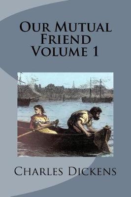 Book cover for Our Mutual Friend Volume 1