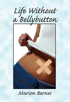 Book cover for Life Without a Bellybutton