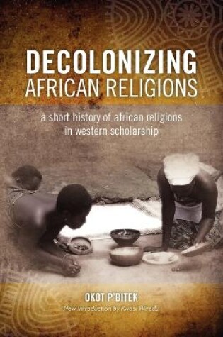 Cover of Decolonizing African Religion