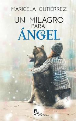 Book cover for Un Milagro Para Ángel