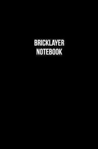 Cover of Bricklayer Notebook - Bricklayer Diary - Bricklayer Journal - Gift for Bricklayer