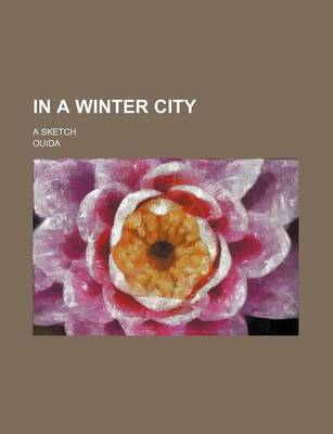 Book cover for In a Winter City; A Sketch