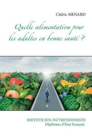 Cover of Quelle alimentation pour l'adulte en bonne santé ?